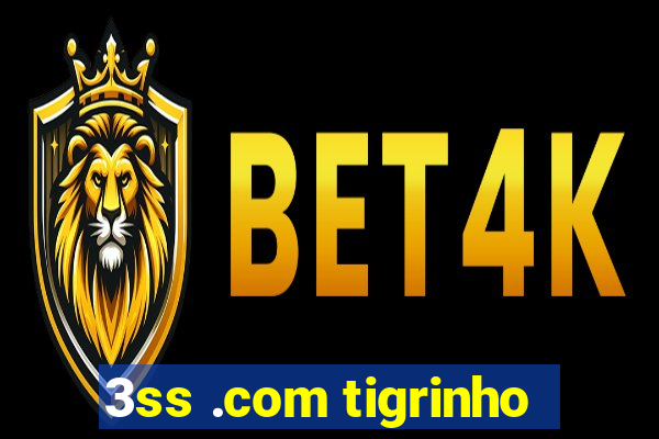 3ss .com tigrinho